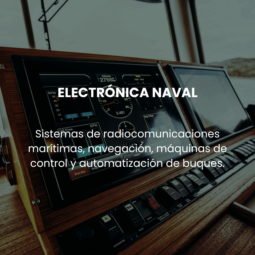 Sistemas de radiocomunicaciones marítimas, navegación, máquinas de control y automatización de buques.